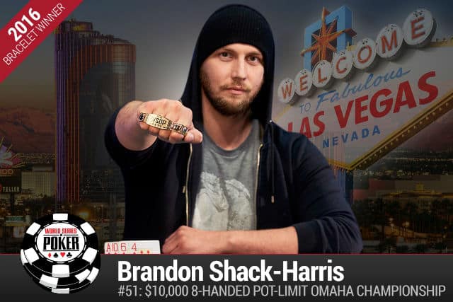 WSOP: Brandon Shack-Harris Wins Pot Limit Omaha Championship